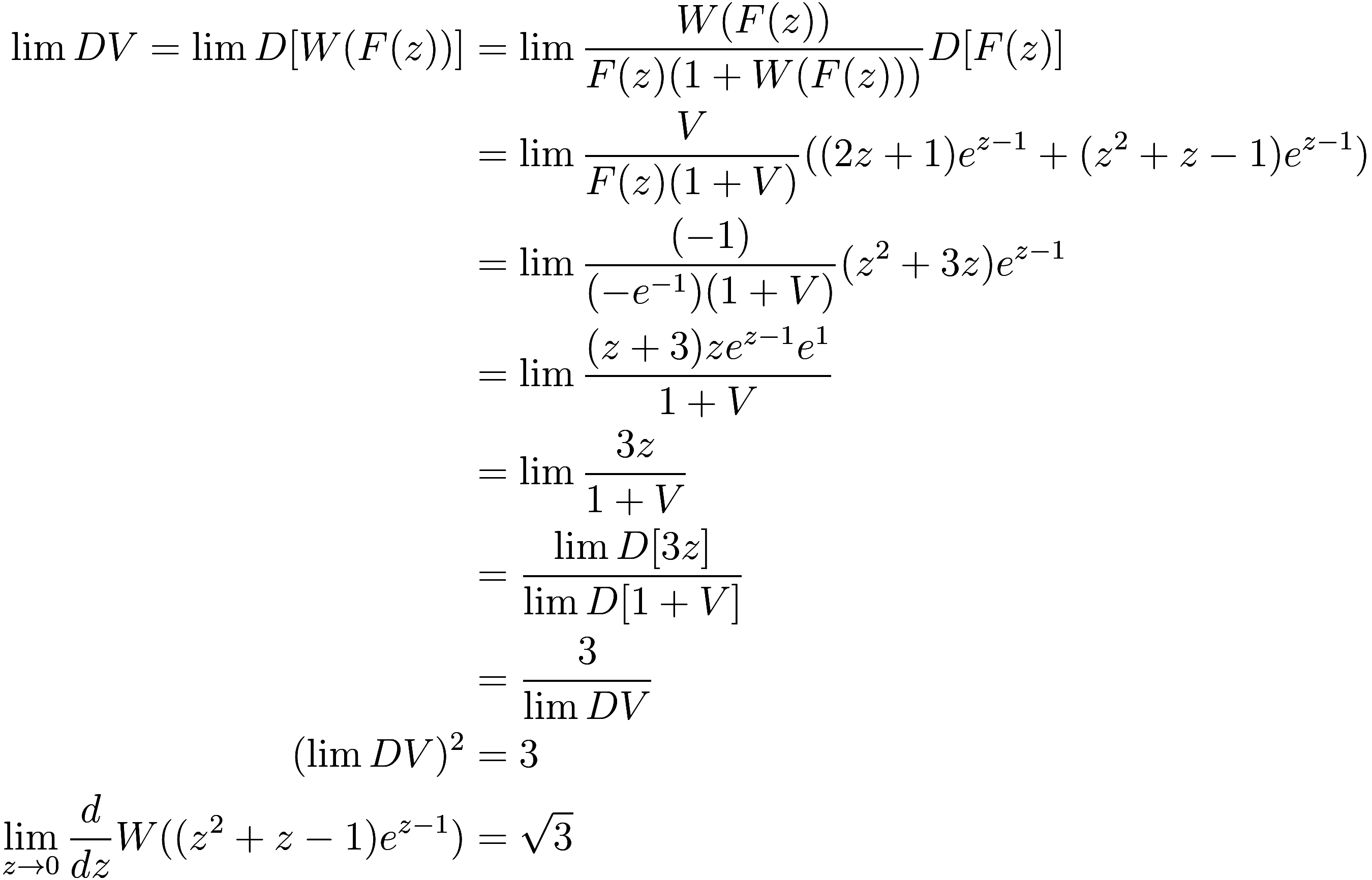
\begin{aligned}
    \lim DV = \lim D[W(F(z))]
    &= \lim \frac {W(F(z))}{F(z) (1 + W(F(z)))} D[F(z)] \\
    &= \lim \frac {V}{F(z) (1 + V)} ((2z + 1) e^{z - 1} + (z^2 + z - 1) e^{z - 1}) \\
    &...