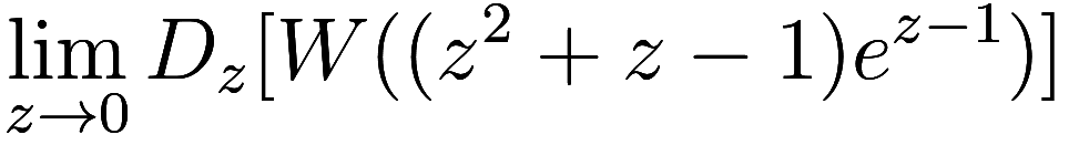 \lim_{z \to 0} D_z[W((z^2 + z - 1) e^{z - 1})]