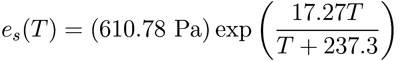 e_s(T) = (610.78 \text{ Pa}) \exp \left( \frac {17.27 T}{T + 237.3} \right)