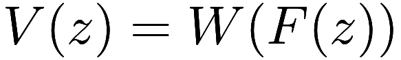 V(z) = W(F(z))