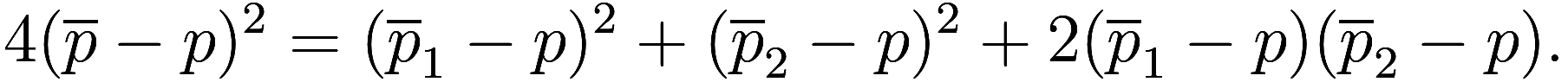  4 (\overline p - p)^2 = (\overline p_1 - p)^2 + (\overline p_2 - p)^2 + 2 (\overline p_1 - p) (\overline p_2 - p). 