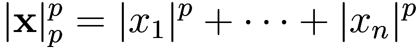  |\mathbf x|_p^p = |x_1|^p + \cdots + |x_n|^p 