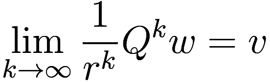  \lim_{k \to \infty} \frac 1{r^k} Q^k w = v 