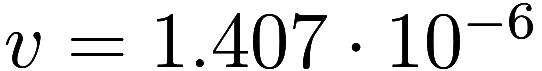 v = 1.407 \cdot 10^{-6}