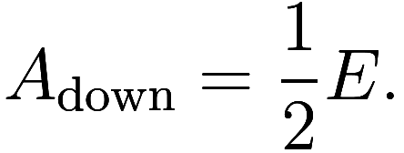 A_{\text{down}} = \frac 12 E.