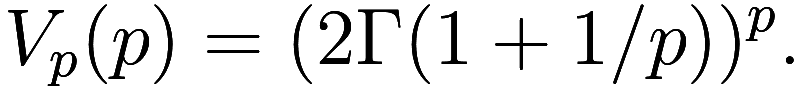  V_p(p) = (2 \Gamma(1 + 1/p))^p. 