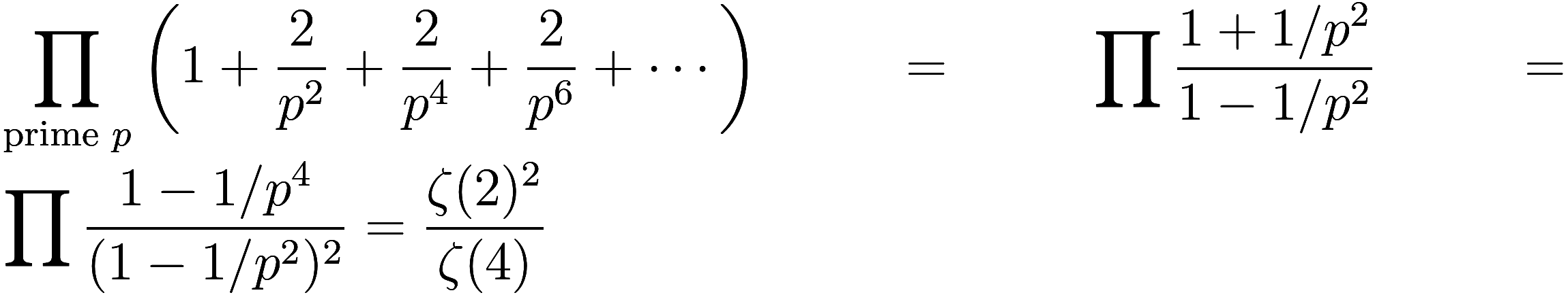 \prod_{\text{prime } p} \left(1 + \frac 2{p^2} + \frac 2{p^4} + \frac 2{p^6} + \cdots\right) = \prod \frac {1 + 1 / p^2}{1 - 1 / p^2} = \prod \frac {1 - 1 / p^4}{(1 - 1 / p^2)^2} = \frac {\zeta(2)^...