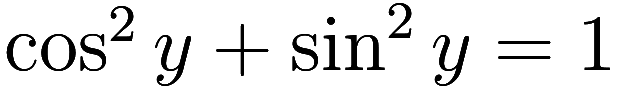 \cos^2 y + \sin^2 y = 1