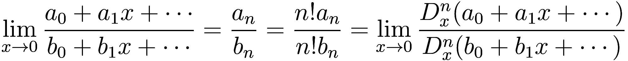 \lim_{x \to 0} \frac {a_0 + a_1 x + \cdots}{b_0 + b_1 x + \cdots} = \frac {a_n}{b_n} = \frac {n! a_n}{n! b_n} = \lim_{x \to 0} \frac {D_x^n (a_0 + a_1 x + \cdots)}{D_x^n (b_0 + b_1 x + \cdots)}