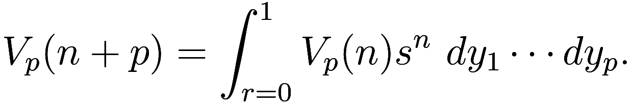  V_p(n + p) = \int_{r = 0}^1 V_p(n) s^n\ dy_1 \cdots dy_p. 