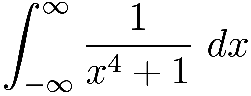 \int_{-\infty}^\infty \frac 1{x^4 + 1}\ dx