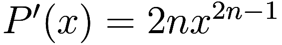 P'(x) = 2n x^{2n - 1}